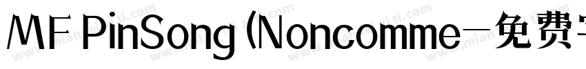 MF PinSong (Noncomme字体转换
